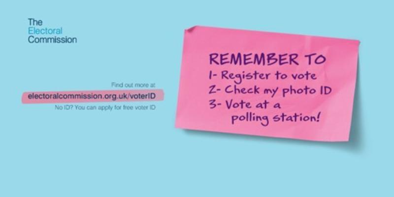 electoral Commission Graphic text remember to 1. register to vote 2. check my photo id 3. vote at a polling station